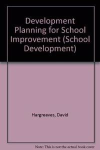 Development Planning for School Improvement (School Development) Hardcover â€“ 1 January 1995