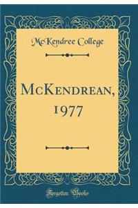 McKendrean, 1977 (Classic Reprint)