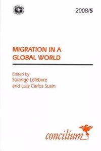 Concilium 2008/5: Migration in a Global World