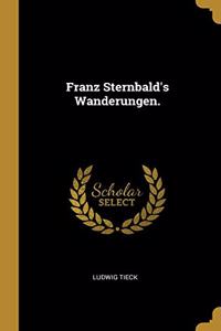 Franz Sternbald's Wanderungen.