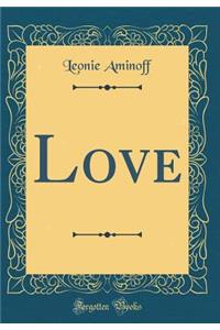 Love (Classic Reprint)