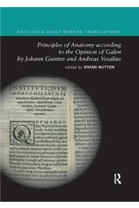 Principles of Anatomy according to the Opinion of Galen by Johann Guinter and Andreas Vesalius