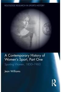 Contemporary History of Women's Sport, Part One