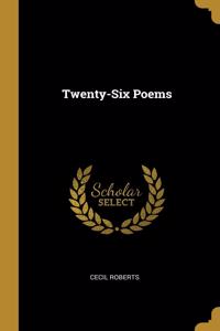 Twenty-Six Poems