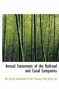 Annual Statements of the Railroad and Canal Companies