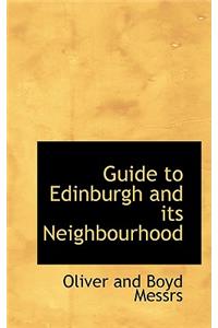 Guide to Edinburgh and its Neighbourhood
