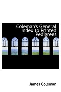 Coleman's General Index to Printed Pedigrees