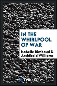IN THE WHIRLPOOL OF WAR