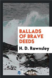 Ballads of Brave Deeds