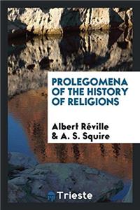 Prolegomena of the History of Religions