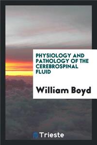 Physiology and Pathology of the Cerebrospinal Fluid
