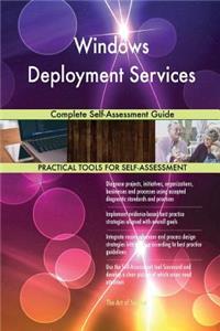 Windows Deployment Services Complete Self-Assessment Guide
