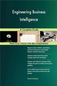 Engineering Business Intelligence A Complete Guide