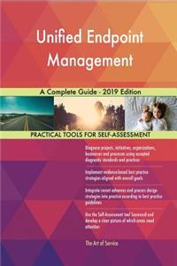 Unified Endpoint Management A Complete Guide - 2019 Edition