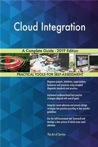 Cloud Integration A Complete Guide - 2019 Edition