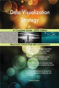 Data Visualization Strategy A Complete Guide - 2020 Edition