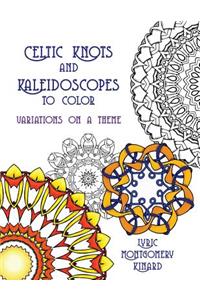 Celtic Knots and Kaleidoscopes to Color