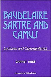 Baudelaire, Sartre and Camus