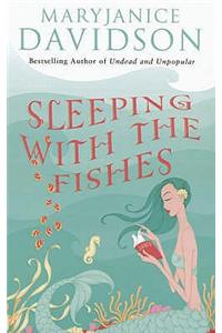 Sleeping With The Fishes