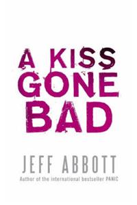 A Kiss Gone Bad