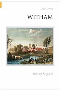 Witham History and Guide