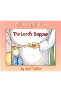Lord's Supper - Follow and Do