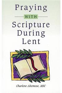 Praying with Scripture During Lent