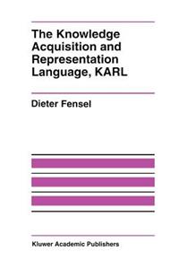 Knowledge Acquisition and Representation Language, Karl