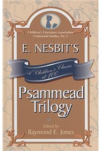 E. Nesbit's Psammead Trilogy