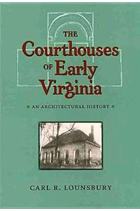 The Courthouses of Early Virginia