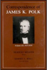 Correspondence of James K. Polk, Volume 3