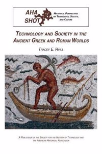 Technology and Society in the Ancient Greek and Roman Worlds