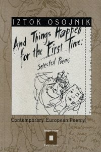 And Things Happen for the First Time: Selected Poems