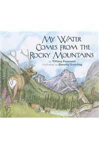 My Water Comes from the Rocky Mountains