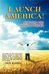 Launch America! Reviving the American Dream