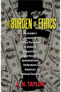 The Burden of Ethics