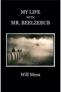 My Life with Mr. Beelzebub
