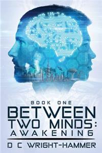 Between Two Minds
