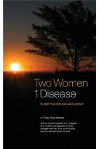 Two Women 1 Disease