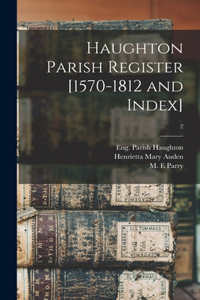 Haughton Parish Register [1570-1812 and Index]; 2