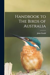 Handbook to The Birds of Australia