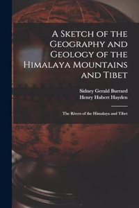 Sketch of the Geography and Geology of the Himalaya Mountains and Tibet