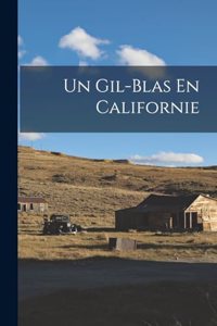 Un Gil-Blas En Californie
