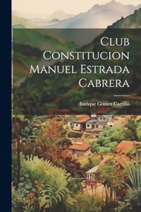 Club Constitucion Manuel Estrada Cabrera