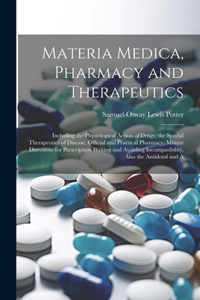 Materia Medica, Pharmacy and Therapeutics