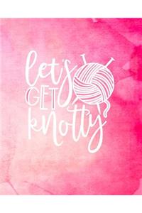 Let's Get Knotty