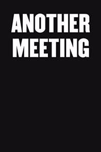 Another Meeting
