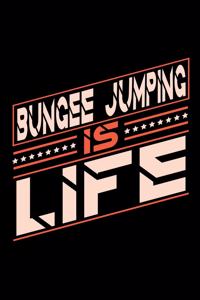 Bungee Jumping is Life