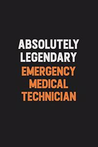 Absolutely Legendary Emergency medical technician