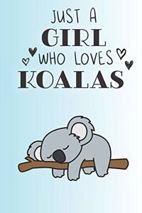 Just A Girl Who Loves Koalas